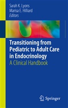 E Hilliard, E Hilliard, Marisa E. Hilliard, Sara K Lyons, Sarah K Lyons, Sarah K. Lyons - Transitioning from Pediatric to Adult Care in Endocrinology