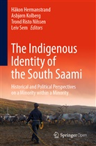 Håkon Hermanstrand, Asbjør Kolberg, Asbjørn Kolberg, Trond Risto Nilssen, Trond Risto Nilssen et al, Leiv Sem - The Indigenous Identity of the South Saami