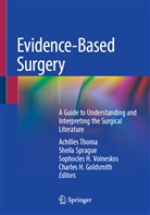 Charles Goldsmith, Charles H. Goldsmith, Sophocles H Voineskos et al, Sheil Sprague, Sheila Sprague, Achilles Thoma... - Evidence-Based Surgery