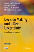 Pieter Bloemen, Pieter J. T. M. Bloemen, Warre E Walker, Warren E Walker, Pieter J T M Bloemen et al, Vincent A. W. J. Marchau... - Decision Making under Deep Uncertainty