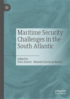 Manuel Correia de Barros, Éric Duarte, Érico Duarte, Correia de Barros, Correia de Barros, Manuel Correia de Barros... - Maritime Security Challenges in the South Atlantic