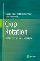 Tahany Noreldin, Samih Ouda, Samiha Ouda, Abd El-Hafee Zohry, Abd El-Hafeez Zohry - Crop Rotation