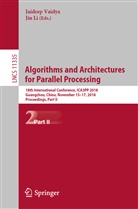 Li, Li, Jin Li, Jaidee Vaidya, Jaideep Vaidya - Algorithms and Architectures for Parallel Processing