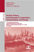 Jinju Chen, Jinjun Chen, Laurence T Yang, Guojun Wang, Laurence T. Yang - Security, Privacy, and Anonymity in Computation, Communication, and Storage