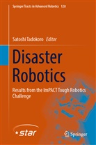 Satosh Tadokoro, Satoshi Tadokoro - Disaster Robotics