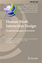 José Abdelnour-Nocera, Barbara Rita Barricelli, Pedro Campos, Torkil Clemmensen, Torkil Clemmensen et al, Frederica Gonçalves... - Human Work Interaction Design. Designing Engaging Automation