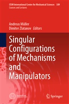 Andrea Müller, Andreas Müller, Zlatanov, Zlatanov, Dimiter Zlatanov - Singular Configurations of Mechanisms and Manipulators