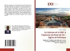Vital Y Mbumba, Vital Y. Mbumba - Le Vatican et la RDC à l'épreuve du bras de fer : Église et Politique
