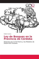 Valeria Cuenca - Ley de Bosques en la Provincia de Córdoba