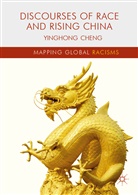 Yinghong Cheng - Discourses of Race and Rising China