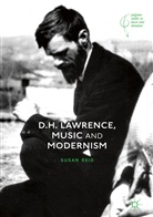 Susan Reid - D.H. Lawrence, Music and Modernism
