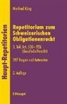 Manfred Küng - Repetitorium zum Schweizerischen Obligationenrecht. 3. Teil: Art. 530-926 (Gesellschaftsrecht)