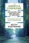 Betsy Hartmann - The America Syndrome