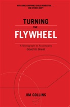Jim Collins - Turning the Flywheel