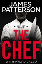 Max DiLallo, James Patterson - The Chef