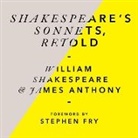 James Anthony, William Shakespeare, William Anthony Shakespeare, James Anthony, Paapa Essiedu, Stephen Fry - Shakespeare's Sonnets, Retold (Hörbuch)
