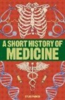 Steve Parker - Short History of Medicine
