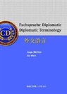 Jiag Richter, Jiagu Richter, Xu Wen, Wen Xu - Fachsprache Diplomatie. Diplomatic Terminology