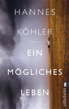 Köhler, Hannes Köhler - Ein mögliches Leben