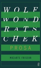 Wondratschek, Wolf Wondratschek - Mozarts Friseur