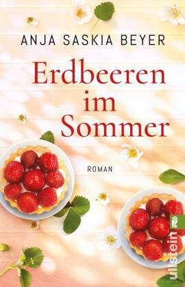  Beyer, Anja S. Beyer, Anja Saskia Beyer - Erdbeeren im Sommer - Roman