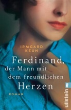 KEUN, Irmgard Keun - Ferdinand, der Mann mit dem freundlichen Herzen