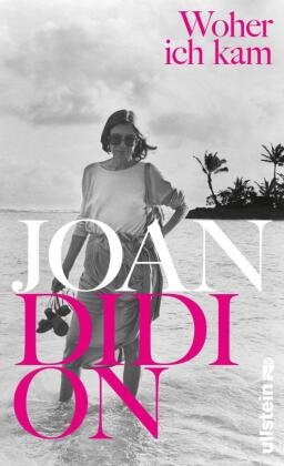 Didion, Joan Didion - Woher ich kam