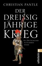 Pantle, Christian Pantle, Christian (Dr.) Pantle - Der Dreißigjährige Krieg