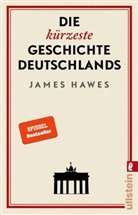 Hawes, James Hawes - Die kürzeste Geschichte Deutschlands