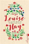Hay, Louise Hay, Louise L. Hay - Das große Buch für Körper und Seele