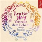 Louise Hay, Louise L. Hay, Rahel Comtesse - Vertraue dem Leben!, 6 Audio-CD (Hörbuch)