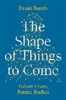 Druin Burch, Burch Druin - Shape of Things to Come