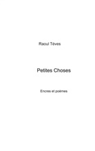 Raoul Tevès - Petites choses
