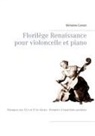 Micheline Cumant - Florilège Renaissance pour violoncelle et piano