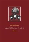 Jean-Michel Martin - Le journal de l'Observateur : le jeu de rôle