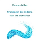 Thomas Felber - Grundlagen des Vedanta