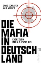 Löer, Wigbert Löer, Meuser, Mai Meuser, Maik Meuser, Schraven... - Die Mafia in Deutschland