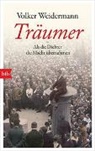 Volker Weidermann - Träumer - Als die Dichter die Macht übernahmen
