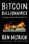 Ben Mezrich - Bitcoin Billionaires