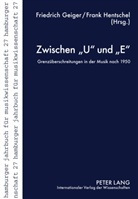 Friedrich Geiger, Frank Hentschel - Zwischen "U" und "E"