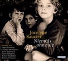Jocelyne Saucier, Benno Fürmann, Claudia Michelsen, Robert Stadlober, Devid Striesow, Sabin Tambrea... - Niemals ohne sie, 6 Audio-CDs (Audio book)