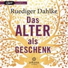 Rüdiger Dahlke, Olaf Pessler - Das Alter als Geschenk, 1 Audio-CD, MP3 (Hörbuch)