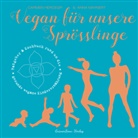 Maynert Anna, Carme Hercegfi, Carmen Hercegfi, Anna Maynert - Vegan für unsere Sprösslinge