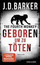 J D Barker, J. D. Barker, J.D. Barker - The Fourth Monkey - Geboren, um zu töten
