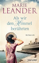 Marie Leander - Als wir den Himmel berührten