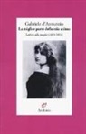 Gabriele D'Annunzio, C. Gibellini - La miglior parte della mia anima. Lettere alla moglie (1883-1893)