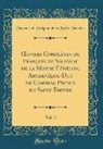 François De Salignac De Mothe-Fénelon - OEuvres Complètes de François de Salignac de la Mothe Fénélon, Archevêque-Duc de Cambrai, Prince du Saint Empire, Vol. 5 (Classic Reprint)