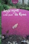 Luigi Plos, G. Gandini - Luoghi segreti a due passi da Roma