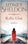 Sidney Sheldon - Kalte Glut