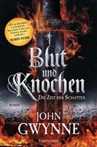 John Gwynne - Blut und Knochen - Die Zeit der Schatten